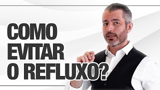 Como tratar REFLUXO da maneira correta [upl. by Ydurt]