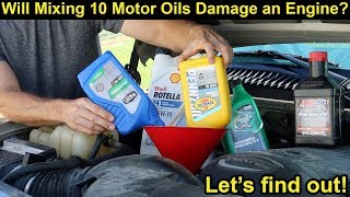 Will Mixing 10 Motor Oils Damage an Engine Lets find out [upl. by Akired891]