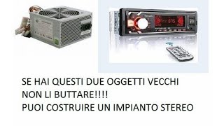 AUTORADIO E ALIMENTATORE ATX  IMPIANTO STEREO A CASA [upl. by Drais]