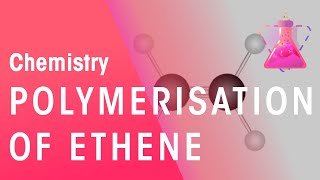 Polymerisation of Ethene  Organic Chemistry  Chemistry  FuseSchool [upl. by Kamaria]