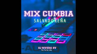 Mix Cumbia Salvadoreña  Dj Rivera SV [upl. by Nwadal]