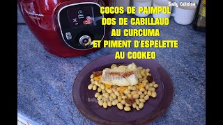 COCOS DE PAIMPOL DOS DE CABILLAUD AU CURCUMAAU COOKEO  SALLY CUISINE Episode 71 [upl. by Wrigley]