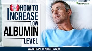 How to Increase Low Albumin Levels [upl. by Wenoa]