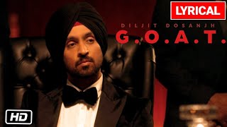 Diljit Dosanjh GOAT Song Lyric Video  New Punjabi Song [upl. by Nahshunn398]