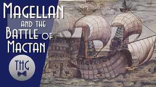 Ferdinand Magellan and the Battle of Mactan [upl. by Icats]