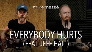 Everybody Hurts REM cover  Mike Massé and Jeff Hall [upl. by Doyle29]