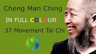 Cheng Man Ching  37 Movement Tai Chi superb quality in COLOUR [upl. by Ennovaj]