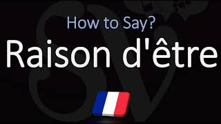 How to Pronounce Raison dêtre CORRECTLY French amp English Pronunciation [upl. by Bradwell]