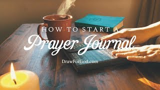 How to Start a Prayer Journal  Tips Ideas and Examples [upl. by Lemhaj]