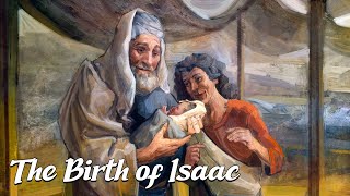 The Birth of Isaac Biblical Stories Explained [upl. by Malia]