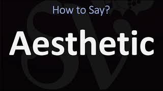 How to Pronounce Aesthetic CORRECTLY [upl. by Summers251]