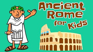 Ancient Rome for Kids [upl. by Tildi569]