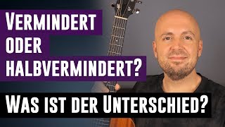 Harmonielehre für Gitarre  Vermindert oder Halbvermindert [upl. by Benco772]