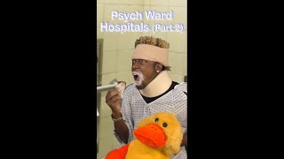 Psych Ward Hospitals Part 2 [upl. by Leizar]