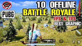 10 Best OFFLINE BATTLE ROYALE GAMES for Android amp iOS with High Graphic OFFLINE BATTLE GROUND Mobile [upl. by Thevenot537]