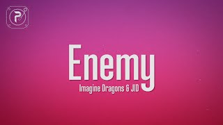 Imagine Dragons Jid  Enemy Lyrics [upl. by Jorie]