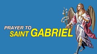 PRAYER TO SAINT GABRIEL  NOVENA TO SAINT GABRIEL THE ARCHANGEL [upl. by Aisela31]