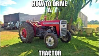 How to drive a tractor  Massey Ferguson [upl. by Hsepid]