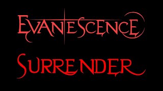 Evanescence  Surrender Lyrics Demo [upl. by Greeley]