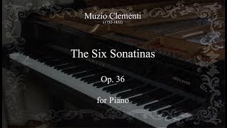 Muzio Clementi The Six Sonatinas Op 36 for Piano Complete [upl. by Spence988]