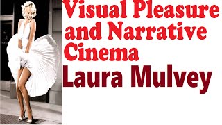 Summary and Analysis of Visual Pleasure and Narrative Cinema by Laura Mulvey [upl. by Terrye453]