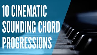 10 Cinematic CHORD PROGRESSIONS To use in your own music [upl. by Booth369]