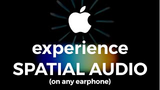 Experience SPATIAL AUDIO on ANY EARPHONEA Sound Experiment [upl. by Laurence]