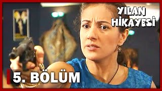 Yılan Hikayesi 5 Bölüm  FULL BÖLÜM [upl. by Ecyal500]