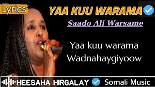 SAADO CALI WARSAME  YAA KUU WARAMA  HEESAHA HIRGALAY  HEES JACAYL CALAACAL  SOMALI MUSIC LYRICS [upl. by Lecrad]