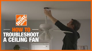 How to Troubleshoot Your Ceiling Fan  The Home Depot [upl. by Haig]