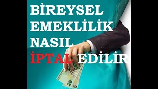 Bireysel Emeklilik Bes İptali [upl. by Jarv]