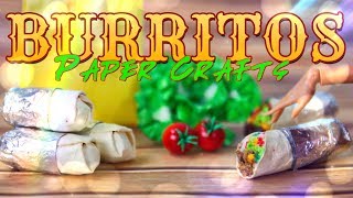 DIY  How to Make Delicious Doll Burritos  PAPER CRAFTS [upl. by Oznol]