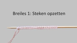 Leren breien Breiles 1 steken opzetten [upl. by Asseralc]