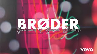 Brøder  Boulevard Of Broken Dreams Lyrics [upl. by Albina]