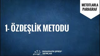 PARAGRAF ÇÖZÜM METOTLARI l ÖZDEŞLİK METODU [upl. by Anhavas]