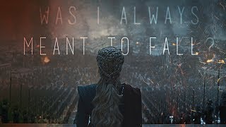 GoT Daenerys Targaryen  Meant To Fall [upl. by Nirro823]