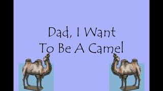 Dad I Want to Be a Camel  Kiwi Kidsongs [upl. by Ihtak]