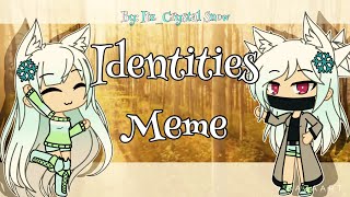 Identities meme Gacha life background not mine [upl. by Ettena]