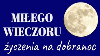 Miłego wieczoru 🍀💖🌼 życzenia na dobranoc 🍀💖🌼 relaks przed zaśnięciem 🍀💖🌼 pięknych snów [upl. by Sehguh]