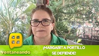 ¡Margarita Portillo se defiende de los señalamientos  Programa 13 de diciembre 2022  Ventaneando [upl. by Ymac]