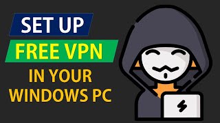 How to Set up VPN in your Windows PC [upl. by Singh]