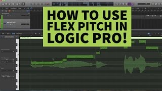 How to Use Flex Pitch in Logic Pro X  Tutorial [upl. by Herta]