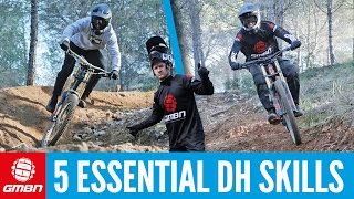 5 Essential Downhill Mountain Bike Skills [upl. by Harlene]