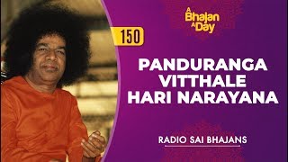 150  Panduranga Vitthale Hari Narayana  Radio Sai Bhajans [upl. by Kristien]