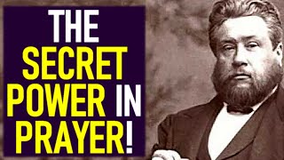 The Secret Power in Prayer  Charles Spurgeon Sermons [upl. by Staffard]