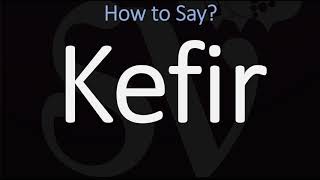 How to Pronounce Kefir CORRECTLY [upl. by Noletta340]