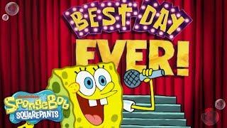 Best Day Ever Song  BONUS Heartwarming Moments  SpongeBob [upl. by Nahtnanhoj]