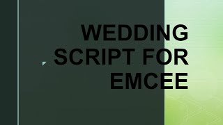 Wedding Script for Emcee [upl. by Eserahc980]