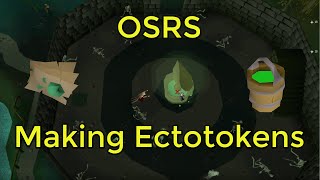 OSRS  EctoTokens [upl. by Hairem]