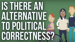 Is There an Alternative to Political Correctness [upl. by Marcia]